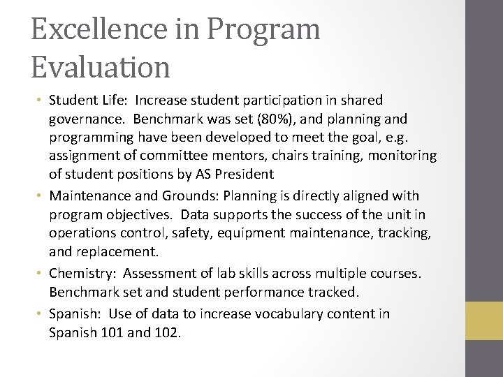 Excellence in Program Evaluation • Student Life: Increase student participation in shared governance. Benchmark