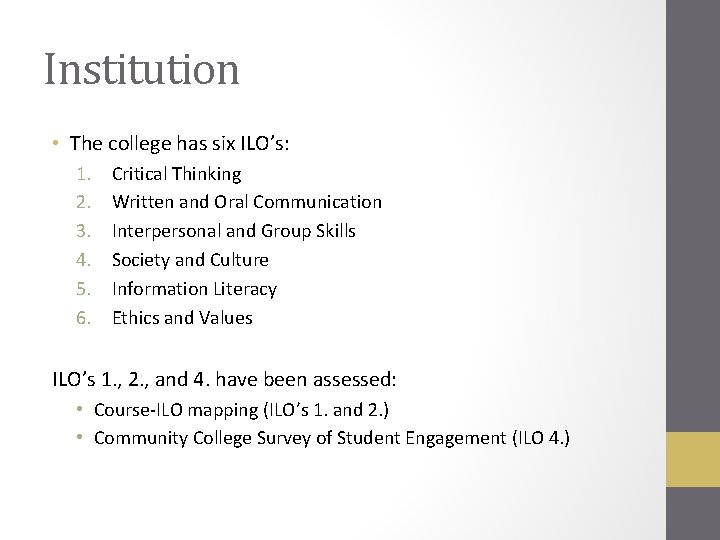 Institution • The college has six ILO’s: 1. 2. 3. 4. 5. 6. Critical