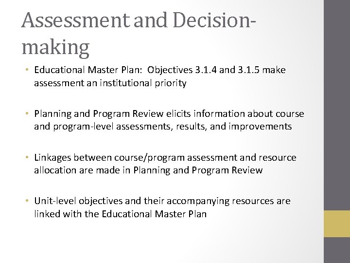 Assessment and Decisionmaking • Educational Master Plan: Objectives 3. 1. 4 and 3. 1.