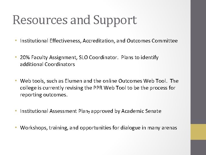 Resources and Support • Institutional Effectiveness, Accreditation, and Outcomes Committee • 20% Faculty Assignment,
