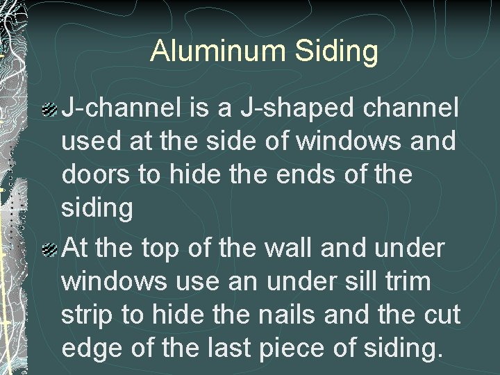 Aluminum Siding J-channel is a J-shaped channel used at the side of windows and Aluminum Siding J-channel is a J-shaped channel used at the side of windows and