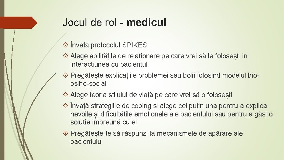 Jocul de rol - medicul Învață protocolul SPIKES Alege abilitățile de relaționare pe care