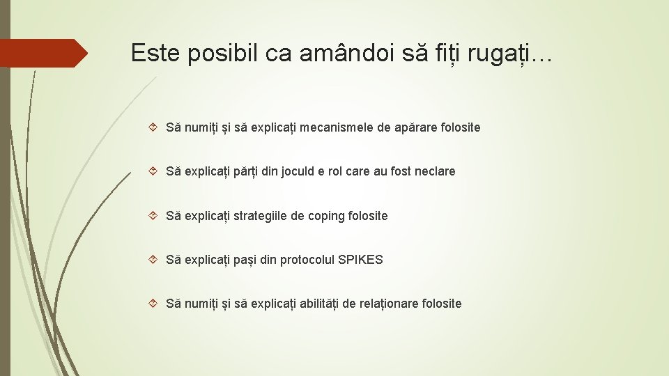 Este posibil ca amândoi să fiți rugați… Să numiți și să explicați mecanismele de