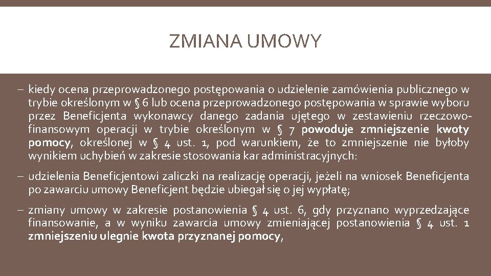 ZMIANA UMOWY - kiedy ocena przeprowadzonego postępowania o udzielenie zamówienia publicznego w trybie określonym