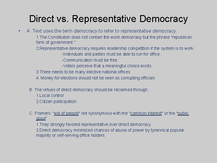 Direct vs. Representative Democracy • A. Text uses the term democracy to refer to