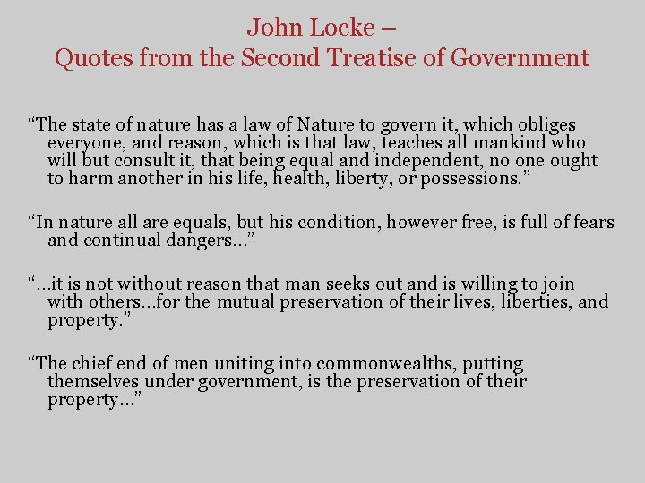 John Locke – Quotes from the Second Treatise of Government “The state of nature