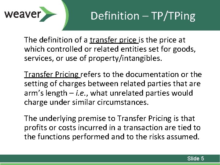 Definition – TP/TPing The definition of a transfer price is the price at which