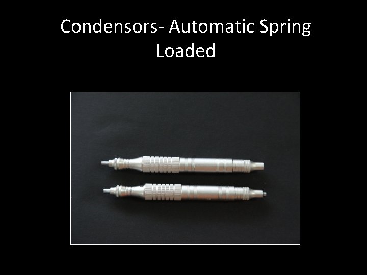 Condensors- Automatic Spring Loaded 