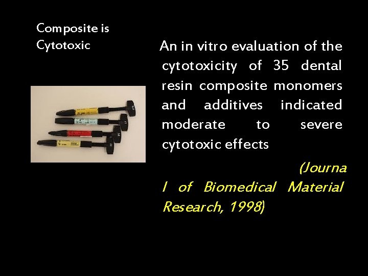 Composite is Cytotoxic An in vitro evaluation of the cytotoxicity of 35 dental resin