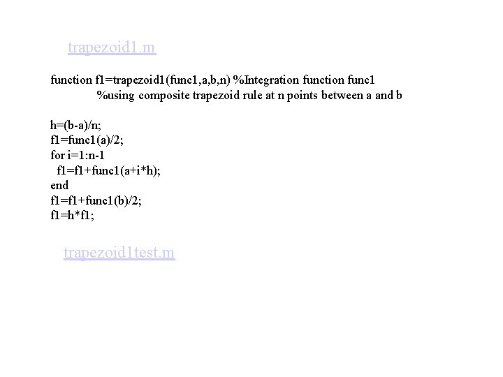 trapezoid 1. m function f 1=trapezoid 1(func 1, a, b, n) %Integration func 1