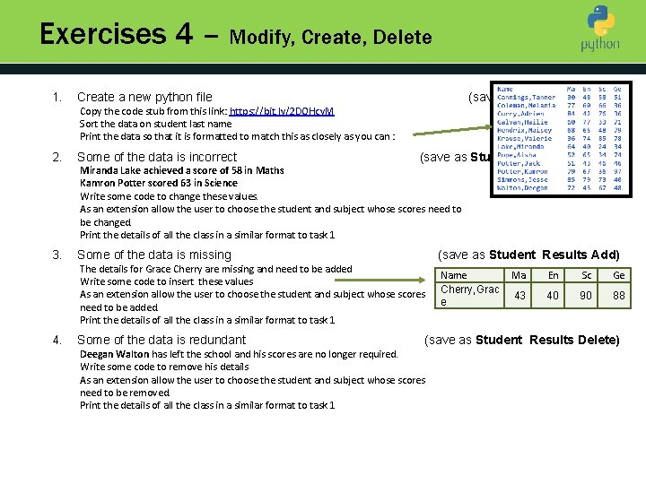 Exercises 4 – Modify, Create, Delete 1. Create a new python file (save as