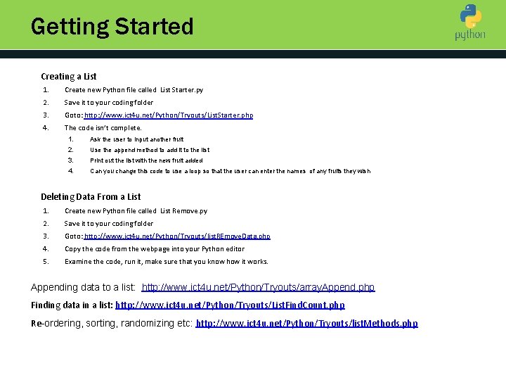 Getting Started Creating a List 1. Create new Python file called List Starter. py
