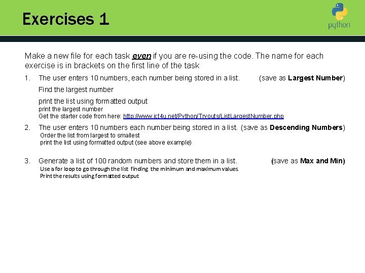 Exercises 1 Make a new file for each task even if you are re-using