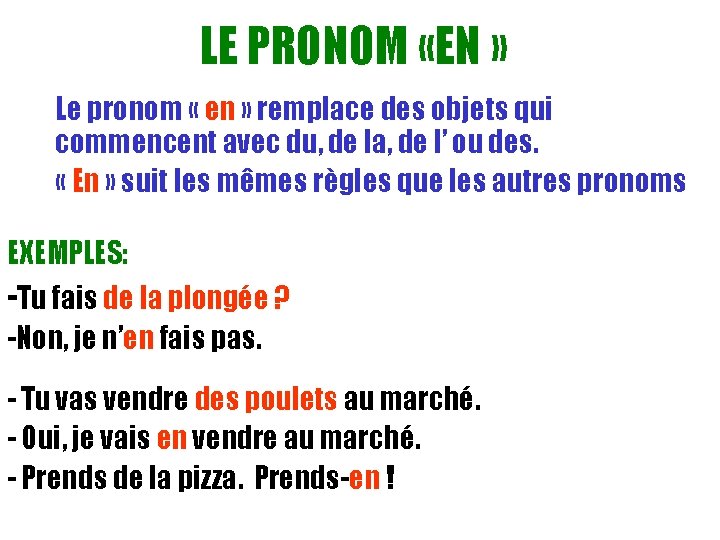 LE PRONOM «EN » Le pronom « en » remplace des objets qui commencent
