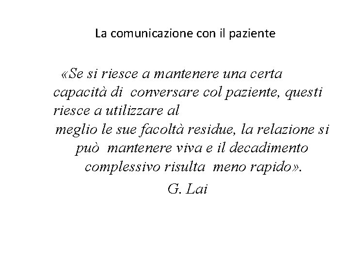 La comunicazione con il paziente «Se si riesce a mantenere una certa capacità di