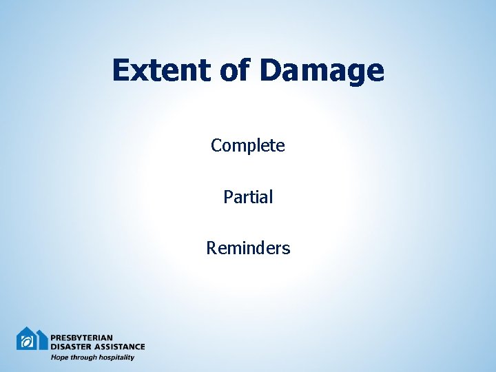 Extent of Damage Complete Partial Reminders 