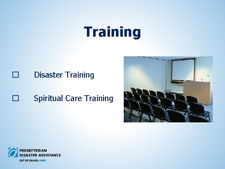 Training � Disaster Training � Spiritual Care Training 