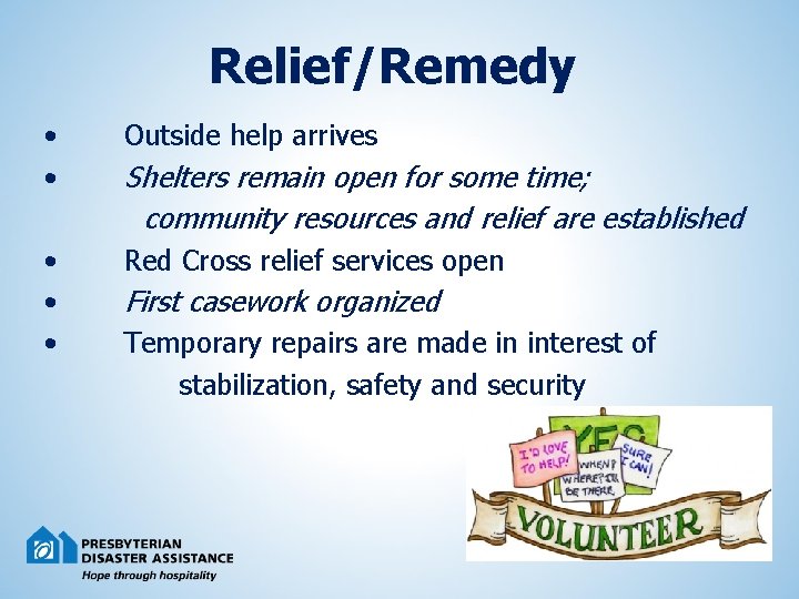 Relief/Remedy • • Outside help arrives • • • Red Cross relief services open