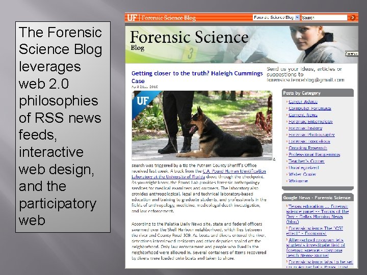 The Forensic Science Blog leverages web 2. 0 philosophies of RSS news feeds, interactive The Forensic Science Blog leverages web 2. 0 philosophies of RSS news feeds, interactive