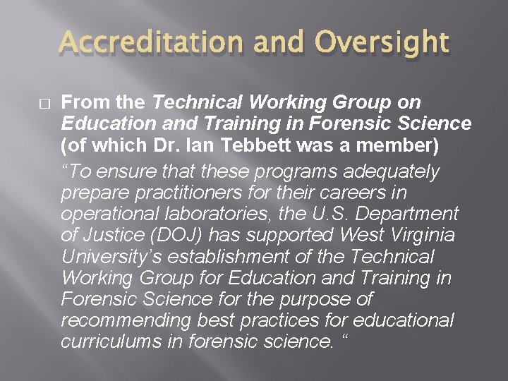 Accreditation and Oversight � From the Technical Working Group on Education and Training in Accreditation and Oversight � From the Technical Working Group on Education and Training in