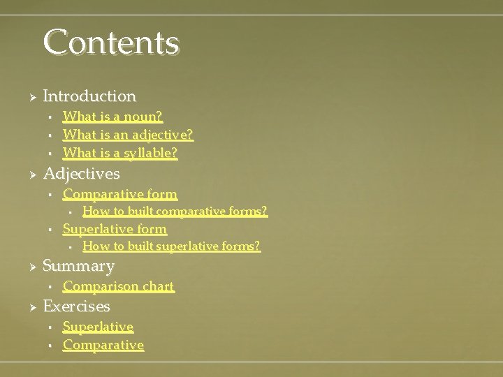 Contents Ø Introduction § § § Ø What is a noun? What is an