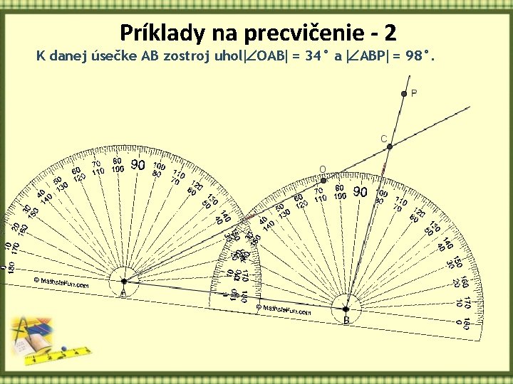 Príklady na precvičenie - 2 K danej úsečke AB zostroj uhol OAB = 34°