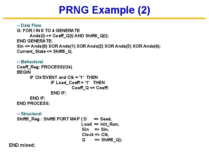 PRNG Example (2) -- Data Flow G: FOR I IN 0 TO 4 GENERATE