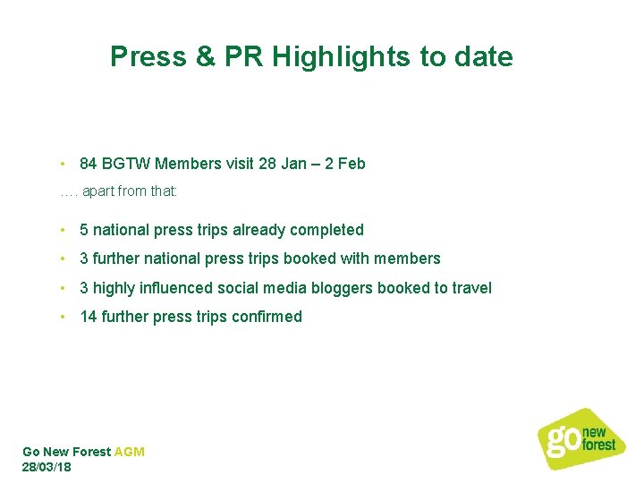 Press & PR Highlights to date • 84 BGTW Members visit 28 Jan –