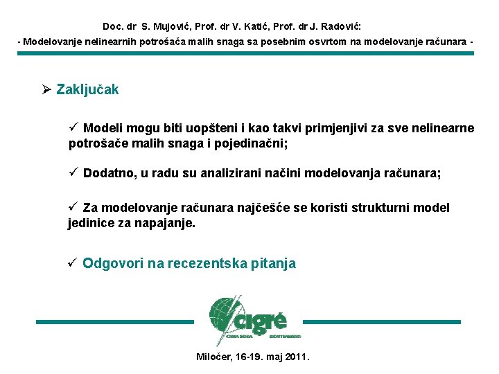 Doc. dr S. Mujović, Prof. dr V. Katić, Prof. dr J. Radović: - Modelovanje