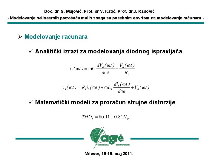 Doc. dr S. Mujović, Prof. dr V. Katić, Prof. dr J. Radović: - Modelovanje