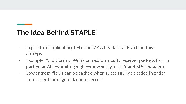 The Idea Behind STAPLE - In practical application, PHY and MAC header fields exhibit