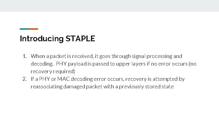 Introducing STAPLE 1. When a packet is received, it goes through signal processing and