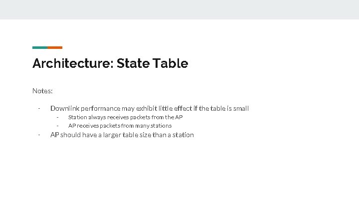 Architecture: State Table Notes: - Downlink performance may exhibit little effect if the table