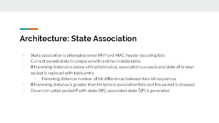 Architecture: State Association - - State association is attempted when PHY and MAC header