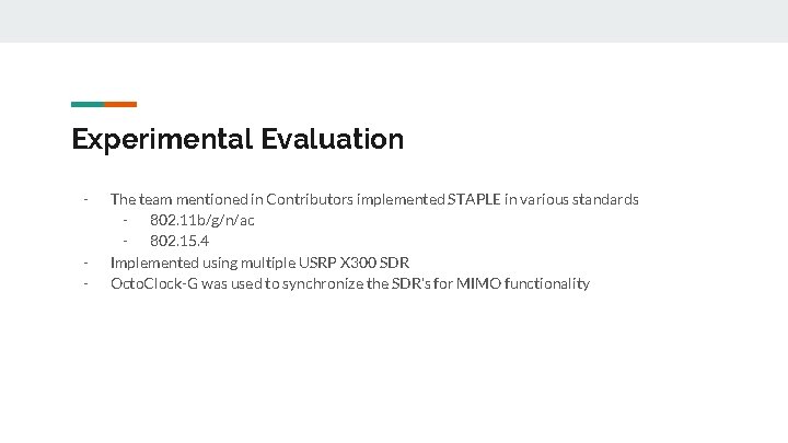Experimental Evaluation - - The team mentioned in Contributors implemented STAPLE in various standards