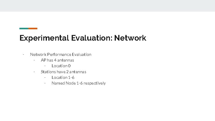 Experimental Evaluation: Network - Network Performance Evaluation - AP has 4 antennas - Location