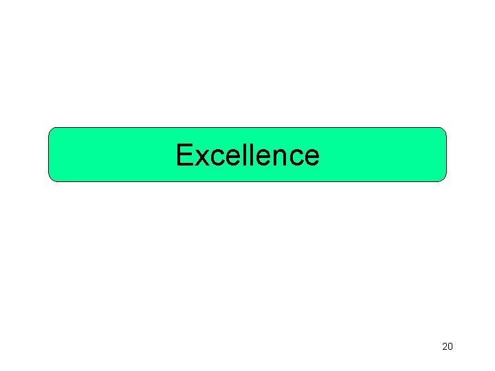 Excellence 20 