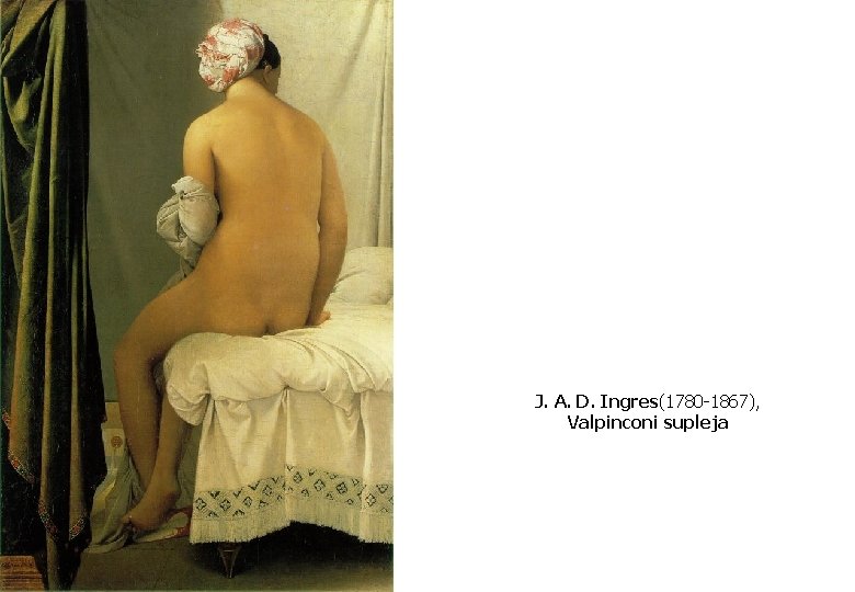 J. A. D. Ingres(1780 -1867), Valpinconi supleja 