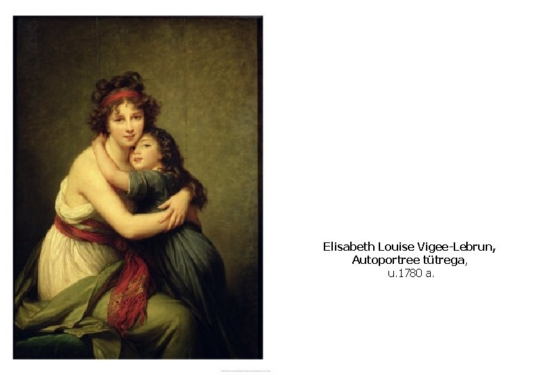 Elisabeth Louise Vigee-Lebrun, Autoportree tütrega, u. 1780 a. 