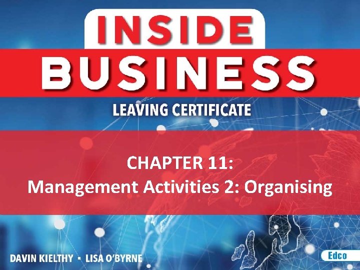 CHAPTER 11: Management Activities 2: Organising 