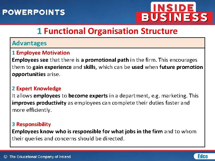 1 Functional Organisation Structure Advantages 1 Employee Motivation Employees see that there is a