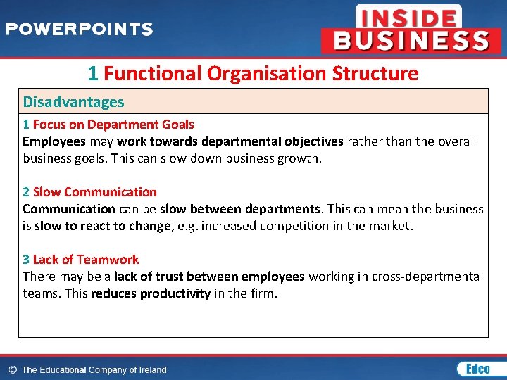 1 Functional Organisation Structure Disadvantages 1 Focus on Department Goals Employees may work towards