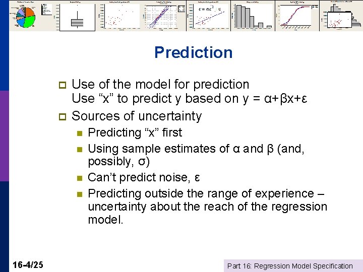 Prediction p p Use of the model for prediction Use “x” to predict y