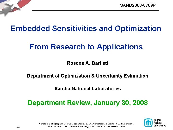 SAND 2008 -0769 P Embedded Sensitivities and Optimization From Research to Applications Roscoe A.