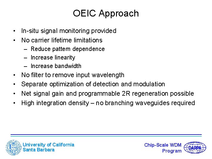 OEIC Approach • In-situ signal monitoring provided • No carrier lifetime limitations – Reduce