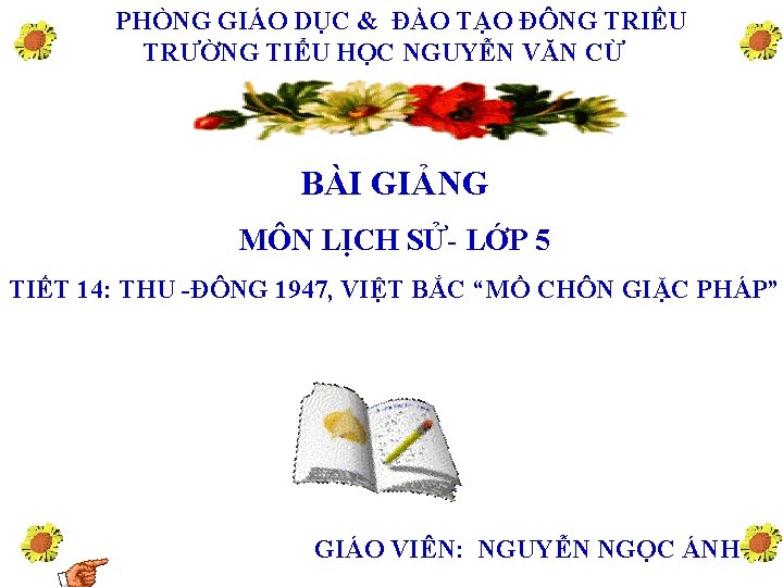 PHÒNG GIÁO DỤC & ĐÀO TẠO ĐÔNG TRIỀU TRƯỜNG TIỂU HỌC NGUYỄN VĂN CỪ