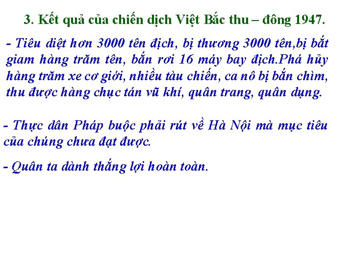 3. Kết quả của chiến dịch Việt Bắc thu – đông 1947. - Tiêu