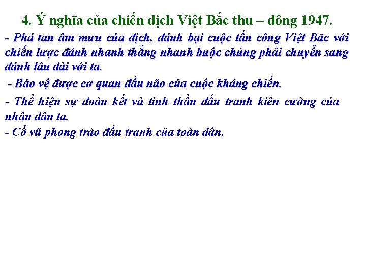 4. Ý nghĩa của chiến dịch Việt Bắc thu – đông 1947. - Phá