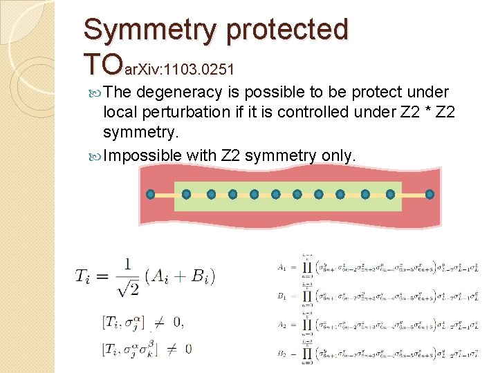Symmetry protected TOar. Xiv: 1103. 0251 The degeneracy is possible to be protect under