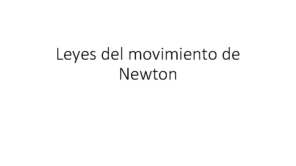 Leyes del movimiento de Newton 